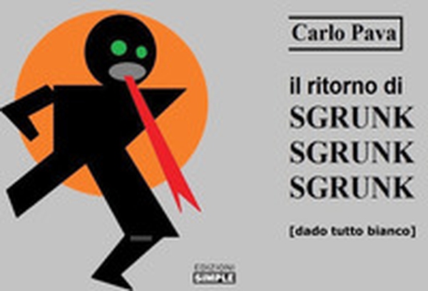 Il ritorno di Sgrunk Sgrunk Sgrunk - Librerie.coop Il ritorno di Sgrunk Sgrunk Sgrunk - Librerie.coop