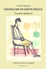 Cronache di gente felice. Taccuino qualianese - Librerie.coop