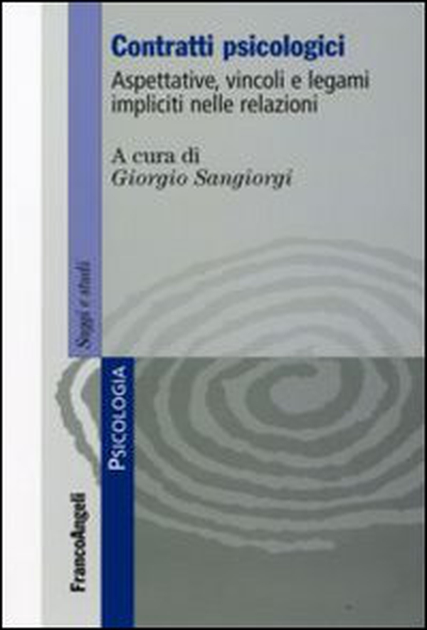 Contratti psicologici. Aspettative, vincoli e legami impliciti nelle relazioni - Librerie.coop Contratti psicologici. Aspettative, vincoli e legami impliciti nelle relazioni - Librerie.coop