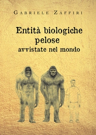 Entità biologiche pelose avvistate nel mondo - Librerie.coop Entità biologiche pelose avvistate nel mondo - Librerie.coop