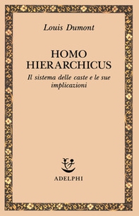 Homo hierarchicus. Il sistema delle caste e le sue implicazioni - Librerie.coop