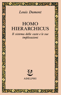 Homo hierarchicus. Il sistema delle caste e le sue implicazioni - Librerie.coop