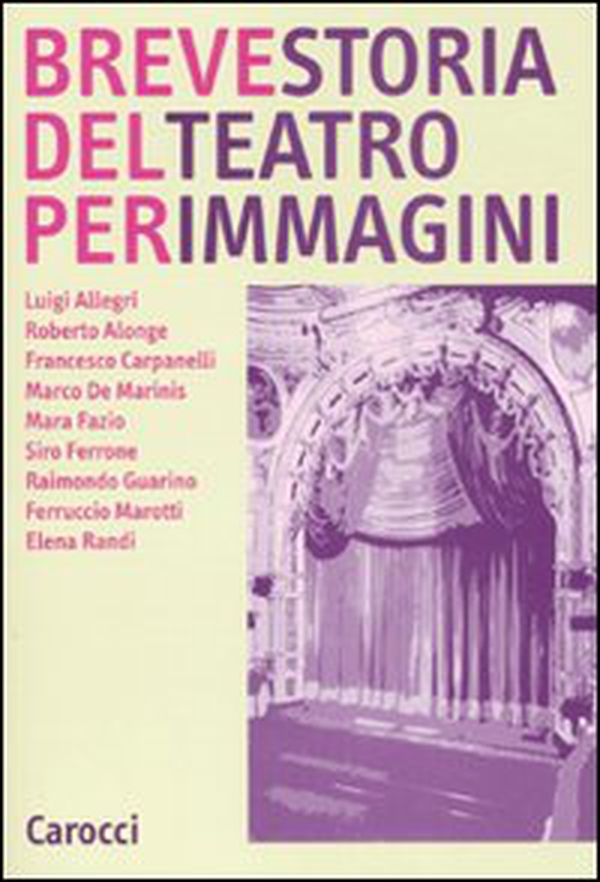 Breve storia del teatro per immagini - Librerie.coop Breve storia del teatro per immagini - Librerie.coop