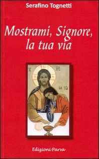 Mostrami, Signore, la tua via - Librerie.coop