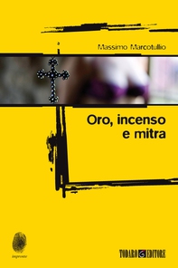 Oro, incenso e mitra - Librerie.coop