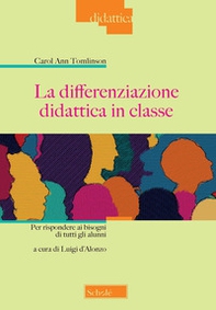 La differenziazione didattica in classe. Per rispondere ai bisogni di tutti gli alunni - Librerie.coop