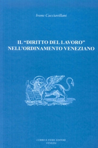 Il «diritto del lavoro» nell'ordinamento veneziano - Librerie.coop Il «diritto del lavoro» nell'ordinamento veneziano - Librerie.coop