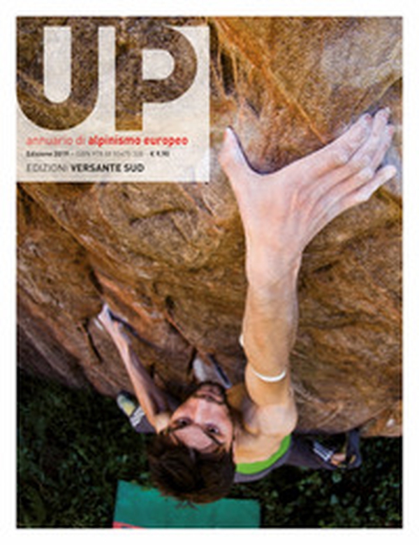 Up. European climbing report 2019. Annuario di alpinismo europeo - Librerie.coop Up. European climbing report 2019. Annuario di alpinismo europeo - Librerie.coop