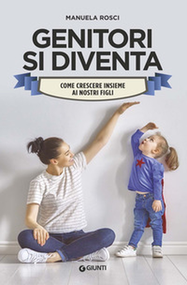 Genitori si diventa. Come crescere insieme ai nostri figli - Librerie.coop Genitori si diventa. Come crescere insieme ai nostri figli - Librerie.coop