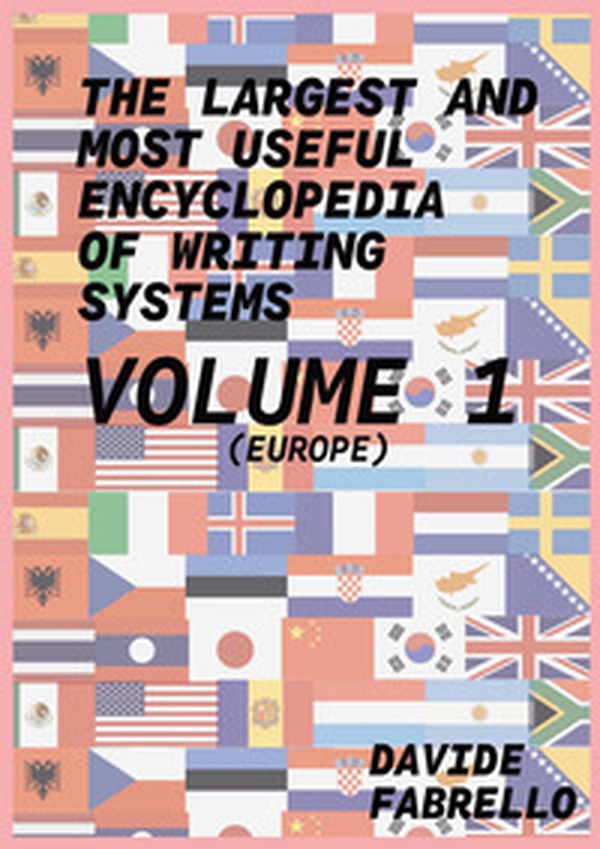 The largest and most useful encyclopedia of writing systems - Vol. 1 - Librerie.coop