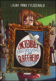 L'incredibile caso dell'uovo e del Raffaello perduto - Librerie.coop