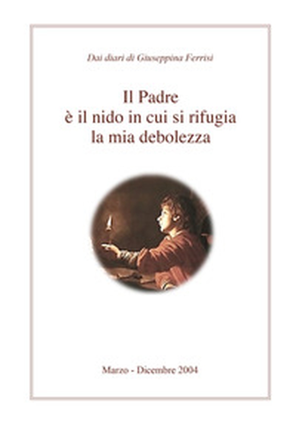 Il padre è il nido in cui si rifugia la mia debolezza - Librerie.coop Il padre è il nido in cui si rifugia la mia debolezza - Librerie.coop