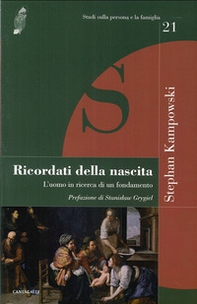 Ricordati della nascita. L'uomo in ricerca di un fondamento - Librerie.coop Ricordati della nascita. L'uomo in ricerca di un fondamento - Librerie.coop