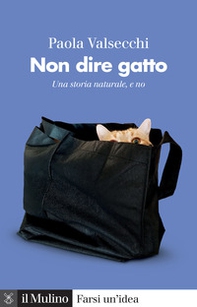 Non dire gatto. Una storia naturale, e no - Librerie.coop