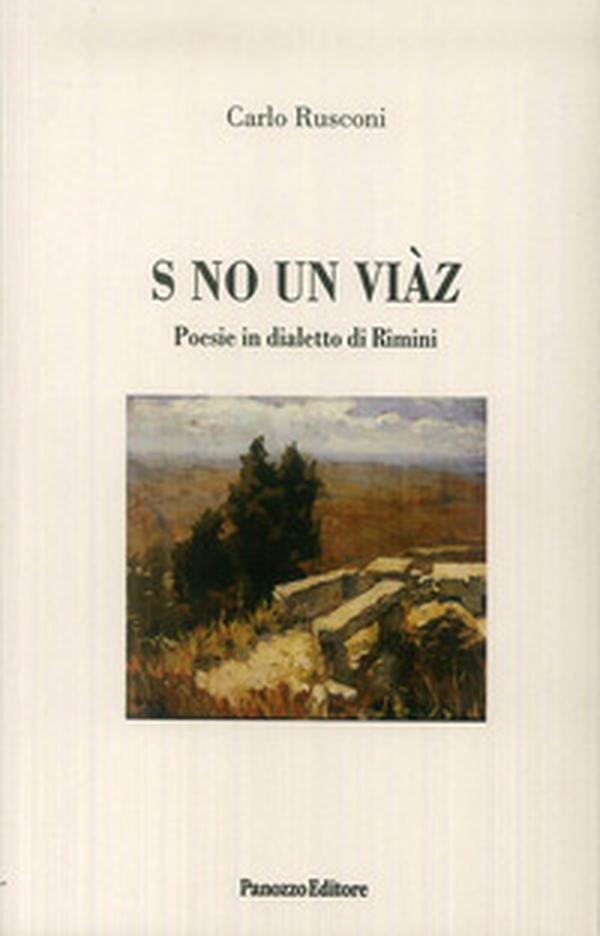 S no un viàz. Poesie in dialetto di Rimini - Librerie.coop S no un viàz. Poesie in dialetto di Rimini - Librerie.coop