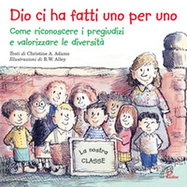 Dio ci ha fatti uno per uno. Come riconoscere i pregiudizi e valorizzare le diversità - Librerie.coop Dio ci ha fatti uno per uno. Come riconoscere i pregiudizi e valorizzare le diversità - Librerie.coop