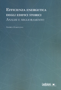 Efficienza energetica degli edifici storici. Analisi e miglioramento - Librerie.coop Efficienza energetica degli edifici storici. Analisi e miglioramento - Librerie.coop