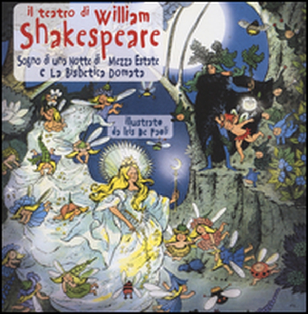 Il teatro di William Shakespeare: Sogno di una notte di mezza estate-La bisbetica domata - Librerie.coop Il teatro di William Shakespeare: Sogno di una notte di mezza estate-La bisbetica domata - Librerie.coop