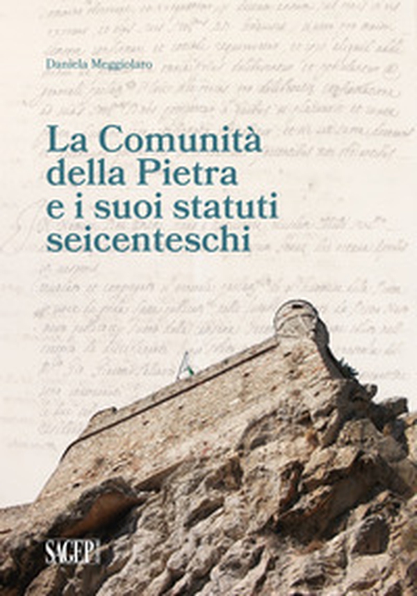 La Comunità della Pietra e i suoi statuti seicenteschi - Librerie.coop La Comunità della Pietra e i suoi statuti seicenteschi - Librerie.coop