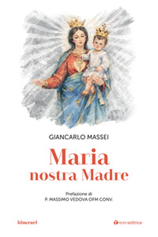 Maria nostra madre - Librerie.coop