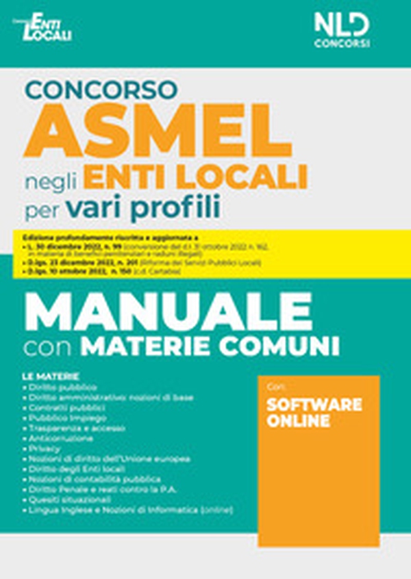 Concorso ASMEL negli enti locali per vari profili. Manuale con materie comuni - Librerie.coop Concorso ASMEL negli enti locali per vari profili. Manuale con materie comuni - Librerie.coop