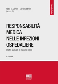 Responsabilità medica nelle infezioni ospedaliere. Profili giuridici e medico-legali - Librerie.coop