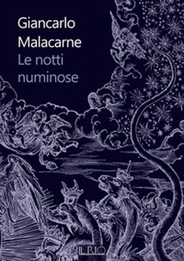 Le notti numinose. Misteri e suggestioni nella tradizione mantovana: la notte di Sant'Antonio abate, la notte di San Giovanni Battista, la notte di Halloween, la notte di Natale. Con il racconto Ru?ina degli spiriti - Librerie.coop