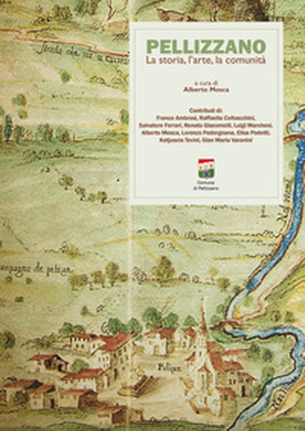 Pellizzano. La storia, l'arte la comunità - Librerie.coop Pellizzano. La storia, l'arte la comunità - Librerie.coop