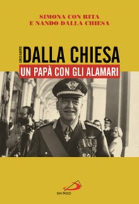 Carlo Alberto Dalla Chiesa. Un papà con gli alamari - Librerie.coop Carlo Alberto Dalla Chiesa. Un papà con gli alamari - Librerie.coop