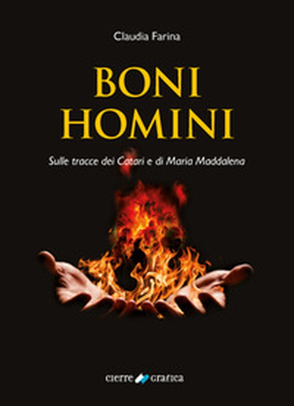 Boni Homini. Sulle tracce dei Catari e di Maria Maddalena - Librerie.coop Boni Homini. Sulle tracce dei Catari e di Maria Maddalena - Librerie.coop