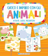 Gioco e imparo con gli animali. Attività, giochi, pregrafismi - Librerie.coop