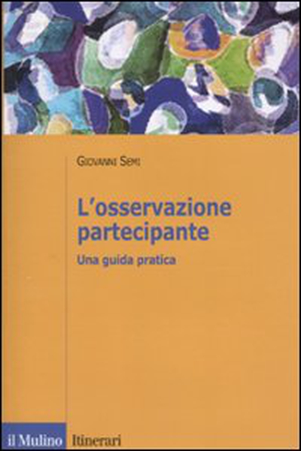L'osservazione partecipante. Una guida pratica - Librerie.coop L'osservazione partecipante. Una guida pratica - Librerie.coop
