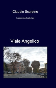 Viale Angelico. I racconti del calzolaio - Librerie.coop
