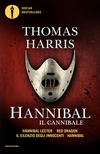 Hannibal il cannibale: Hannibar Lecter-Red Dargon-Il silenzio degli innocenti-Hannibal - Librerie.coop