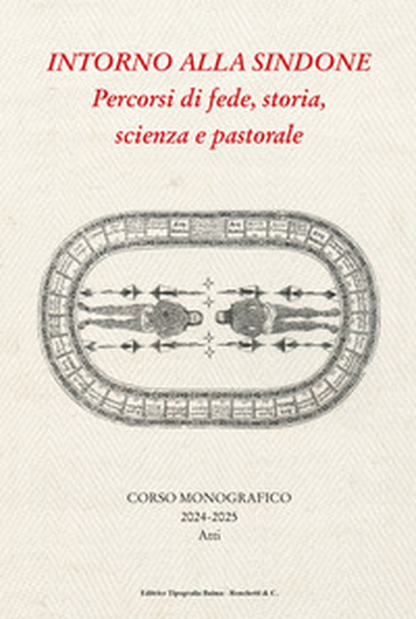 Intorno alla Sindone. Percorsi di fede, storia, scienza e pastorale - Librerie.coop Intorno alla Sindone. Percorsi di fede, storia, scienza e pastorale - Librerie.coop