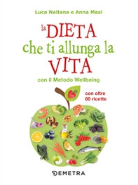 La dieta che ti allunga la vita con il Metodo Wellbeing - Librerie.coop La dieta che ti allunga la vita con il Metodo Wellbeing - Librerie.coop