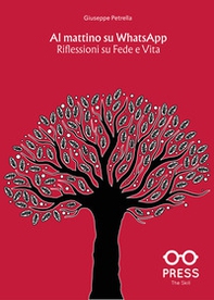 Al mattino su whatsapp. Riflessioni su fede e vita - Librerie.coop Al mattino su whatsapp. Riflessioni su fede e vita - Librerie.coop
