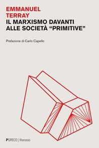 Il marxismo davanti alle società «primitive» - Librerie.coop