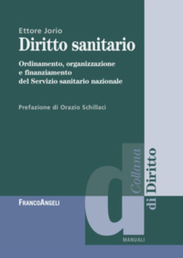 Diritto sanitario. Ordinamento, organizzazione e finanziamento del Servizio sanitario nazionale - Librerie.coop