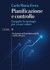 Pianificazione e controllo. Eseguire la strategia per creare valore - Librerie.coop