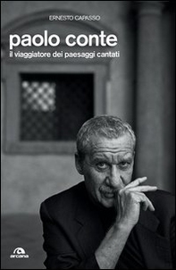 Paolo Conte. Il viaggiatore dei paesaggi cantati - Librerie.coop