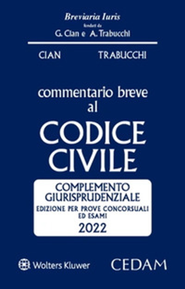 Esame Avvocato. Commentario breve al Codice civile. Complemento giurisprudenziale - Edizione per prove concorsuali ed esami 2022 ammesso all'esame di Avvocato - Librerie.coop Esame Avvocato. Commentario breve al Codice civile. Complemento giurisprudenziale - Edizione per prove concorsuali ed esami 2022 ammesso all'esame di Avvocato - Librerie.coop
