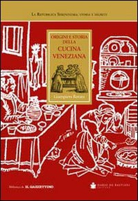 Origini e storia della cucina veneziana - Librerie.coop Origini e storia della cucina veneziana - Librerie.coop