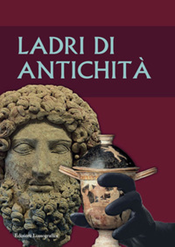 Ladri di antichità - Librerie.coop Ladri di antichità - Librerie.coop