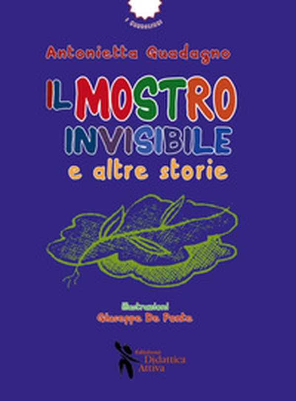 Il mostro invisibile e altre storie - Librerie.coop Il mostro invisibile e altre storie - Librerie.coop