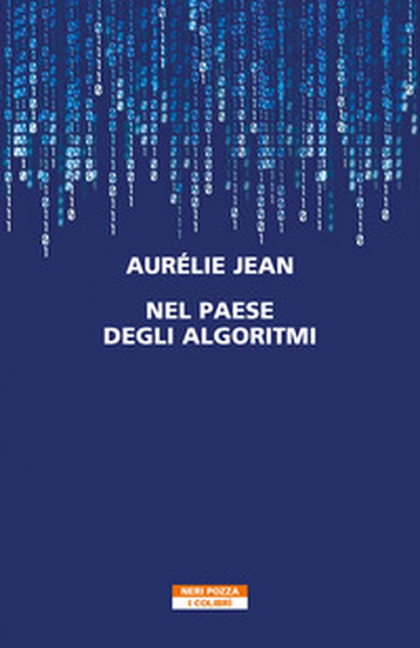 Nel paese degli algoritmi - Librerie.coop Nel paese degli algoritmi - Librerie.coop