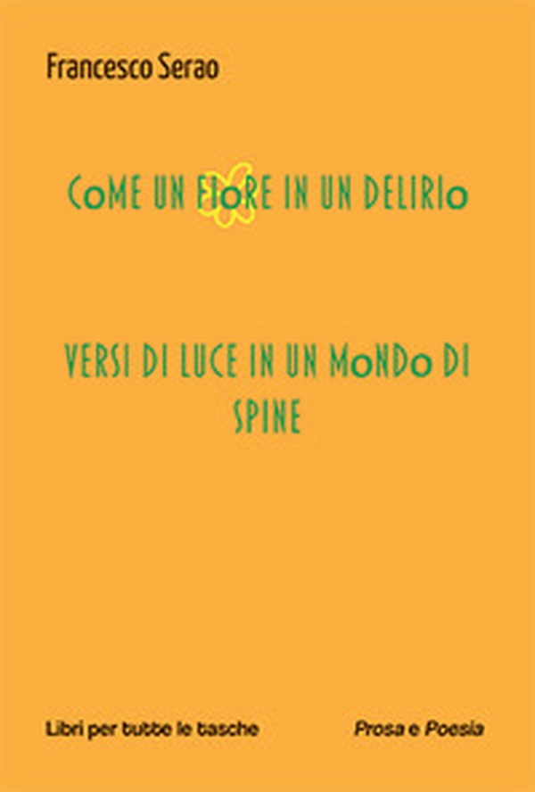 Come un fiore in un delirio - Librerie.coop Come un fiore in un delirio - Librerie.coop