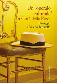 Un «operaio» culturale a città della Pieve. Omaggio a Valerio Bittarello - Librerie.coop Un «operaio» culturale a città della Pieve. Omaggio a Valerio Bittarello - Librerie.coop