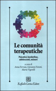 Le comunità terapeutiche. Psicotici, borderline, adolescenti, minori - Librerie.coop