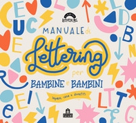 Manuale di lettering per bambine e bambini - Librerie.coop Manuale di lettering per bambine e bambini - Librerie.coop